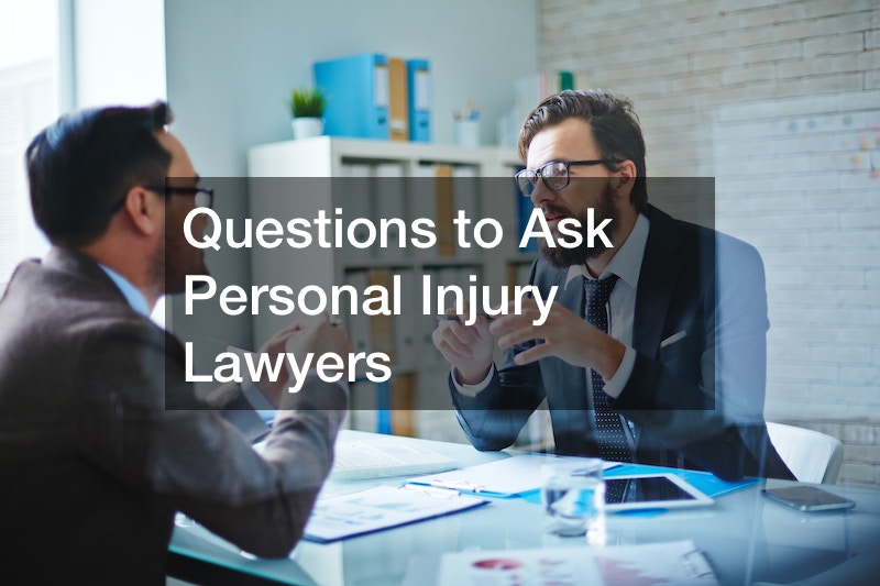 Questions to Ask Personal Injury Lawyers