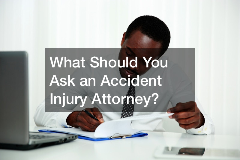 What Should You Ask an Accident Injury Attorney?