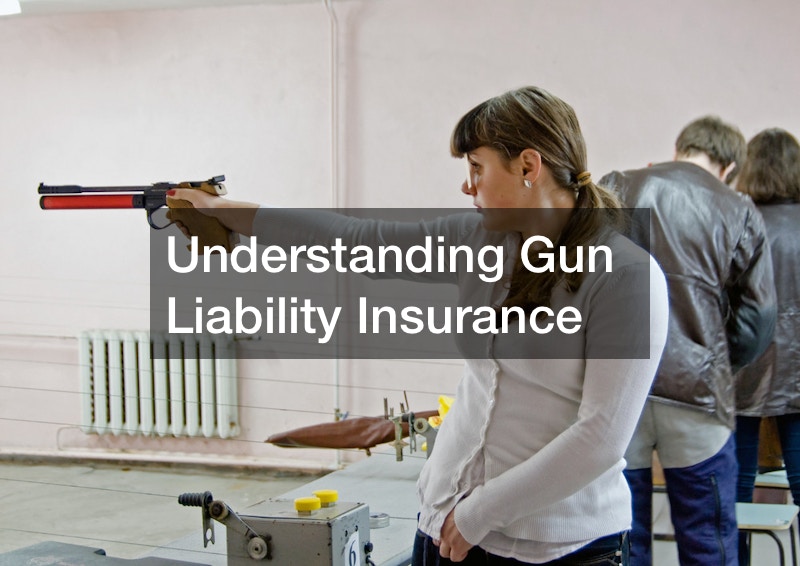 Understanding Gun Liability Insurance