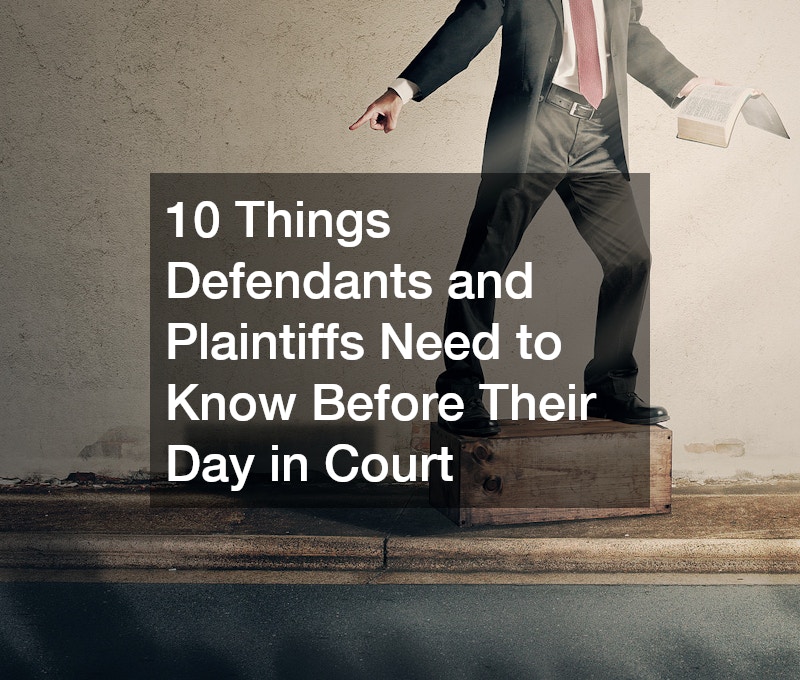 10 Things Defendants and Plaintiffs Need to Know Before Their Day in Court